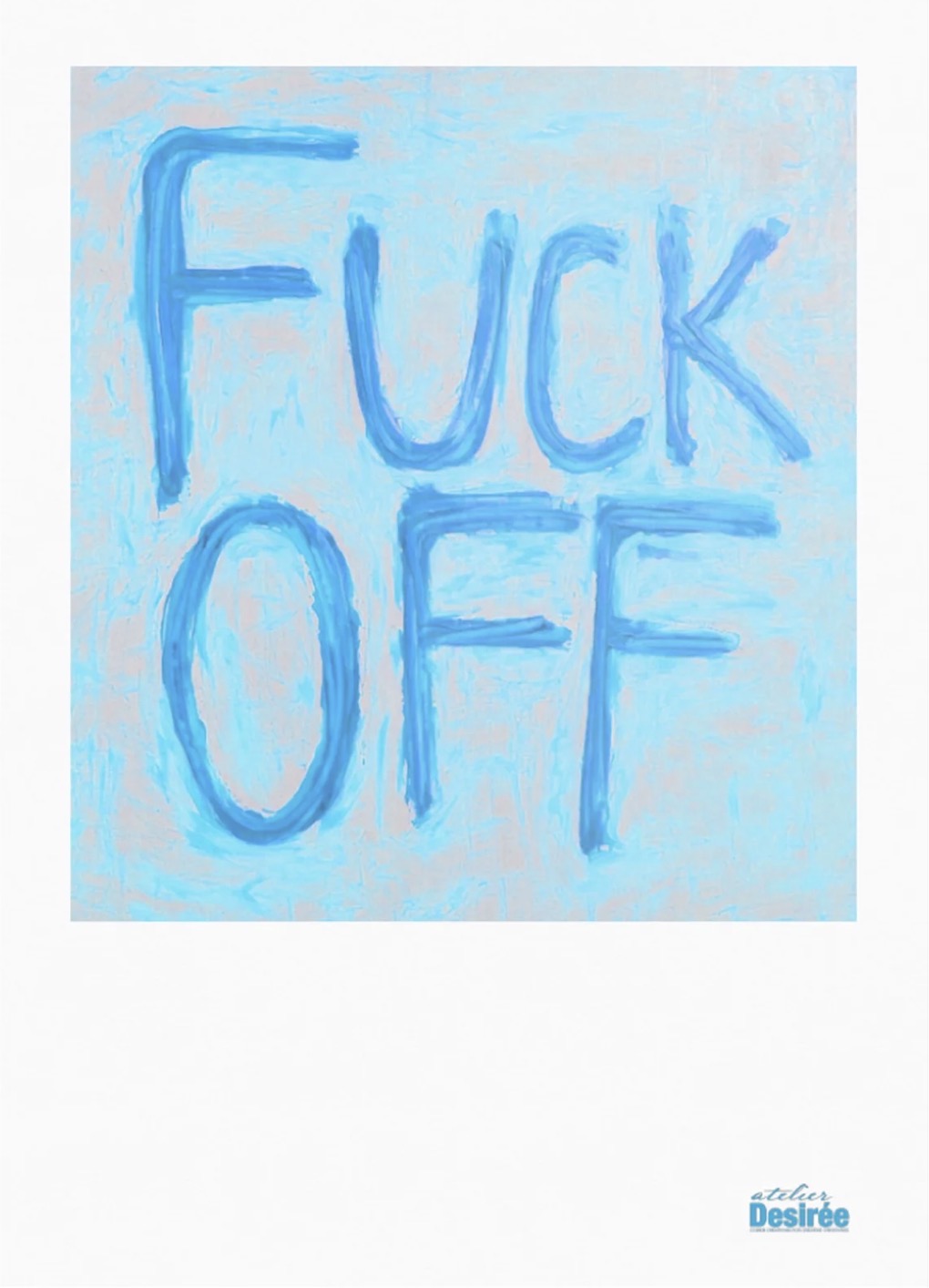 FUCK OFF (baby blue)