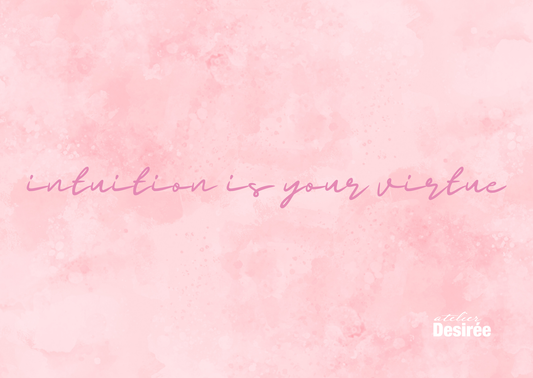 intuition is your virtue