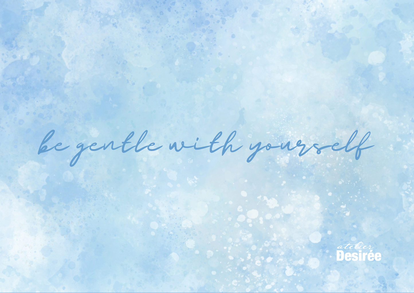 be gentle with yourself